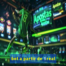 bet a partir de 1 real